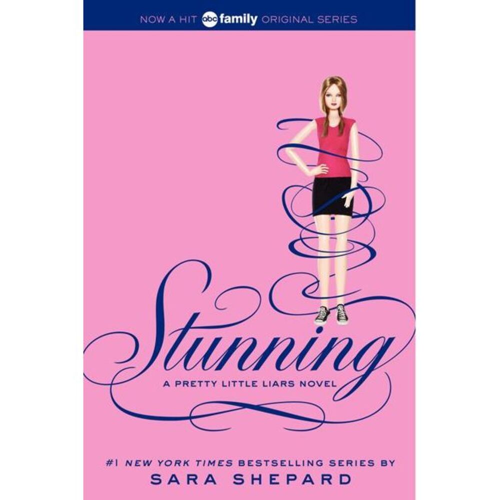Pretty Little Liars #11: Stunning -- Sara Shepard
